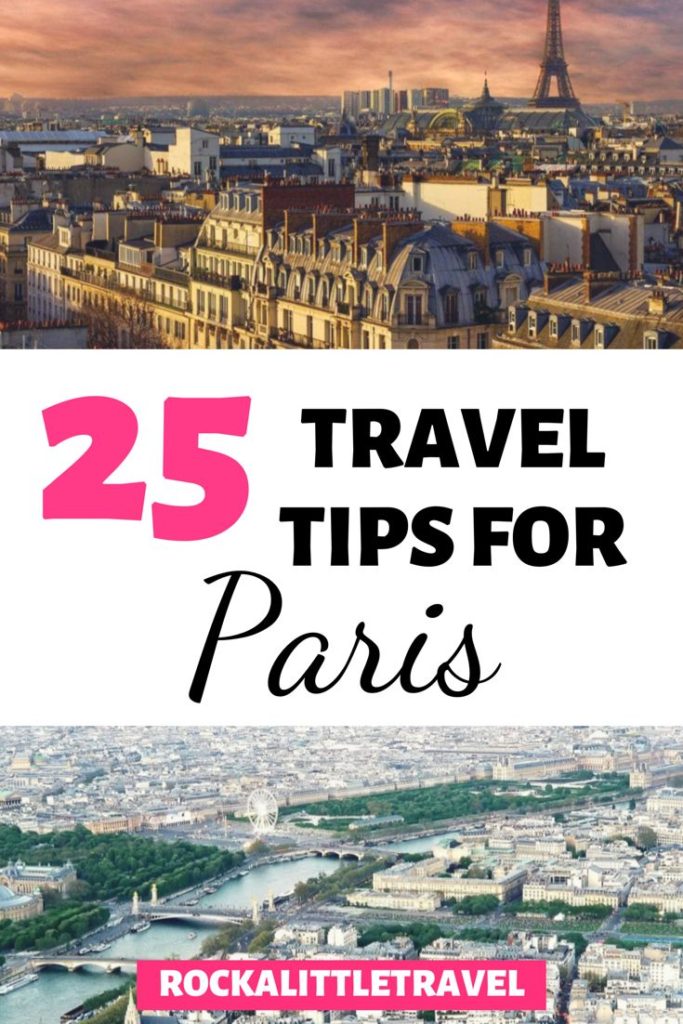 25 Tips for Traveling to Paris for the First Time - Rock a Little Travel