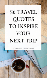 50 Solo Travel Quotes To Inspire Your Next Adventure - Rock A Little Travel