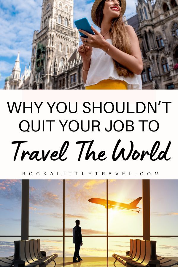 Why you shouldn't quit your job to travel the world - Pinterest Pin