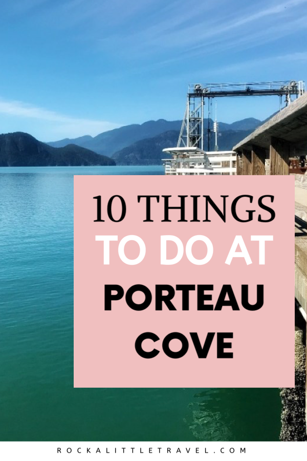 10 Things to do at Porteau Cove - Rock a Little Travel Pinterest Pin