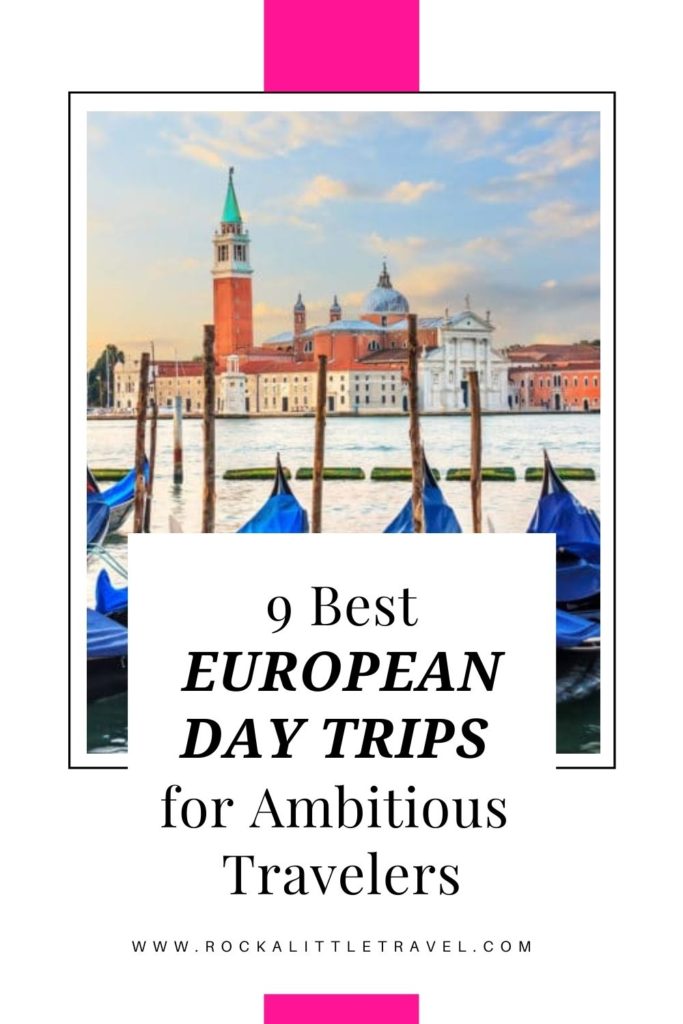 9 Best European Day Trips Pinterest Pin